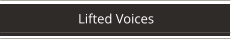 Lifted Voices